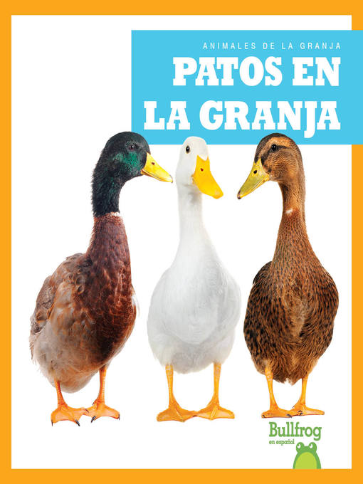 Title details for Patos en la granja (Ducks on the Farm) by Bizzy Harris - Available